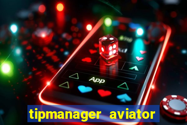 tipmanager aviator aposta 1