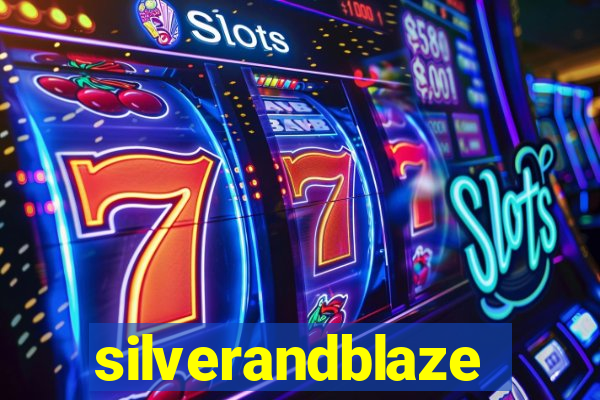 silverandblaze