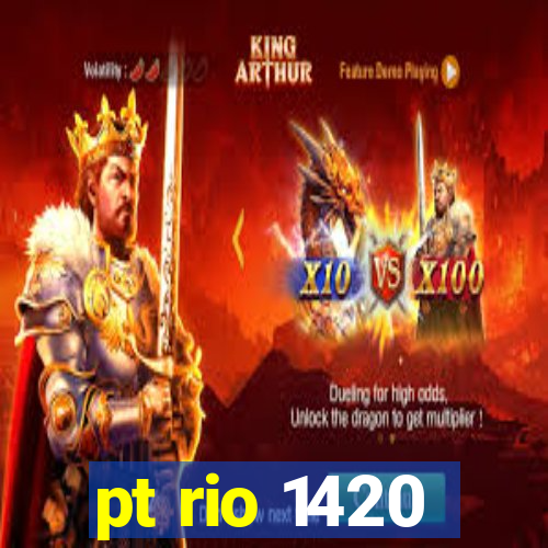 pt rio 1420