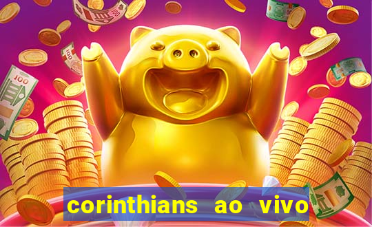 corinthians ao vivo multi canais