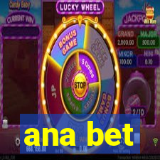 ana bet