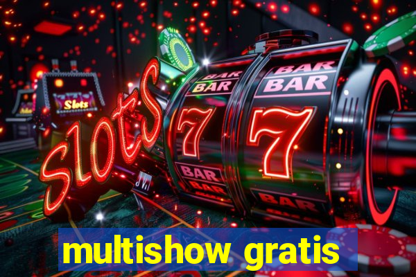 multishow gratis