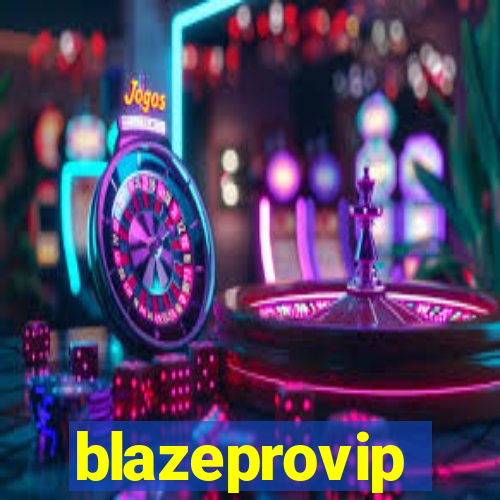 blazeprovip