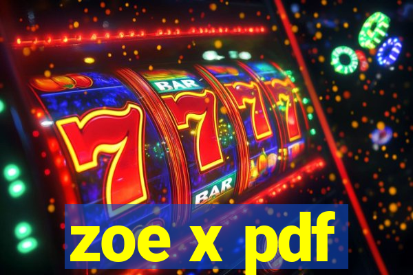 zoe x pdf