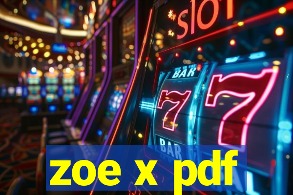 zoe x pdf