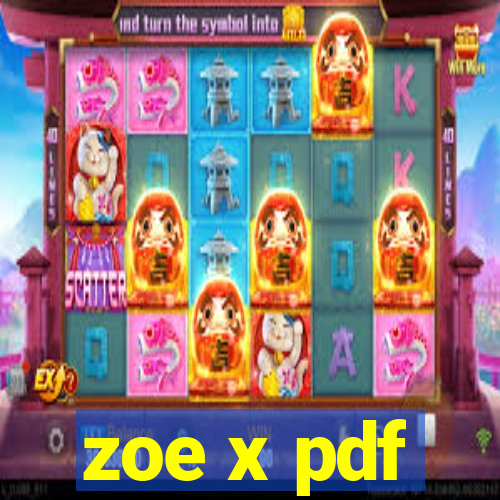 zoe x pdf