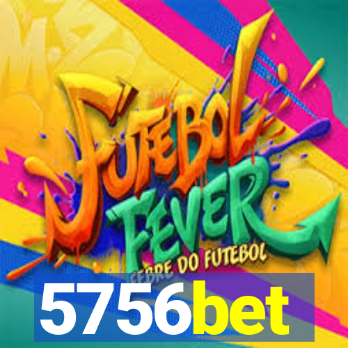 5756bet