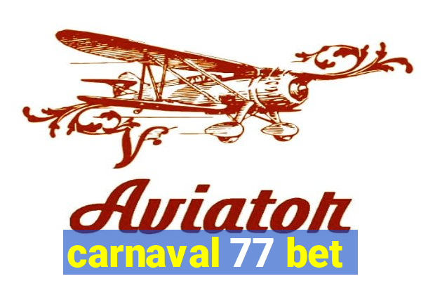 carnaval 77 bet