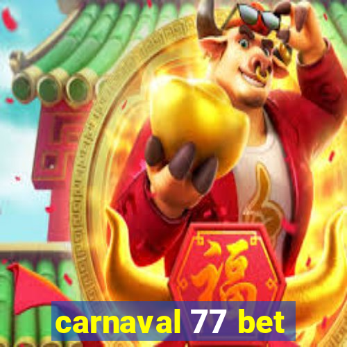 carnaval 77 bet