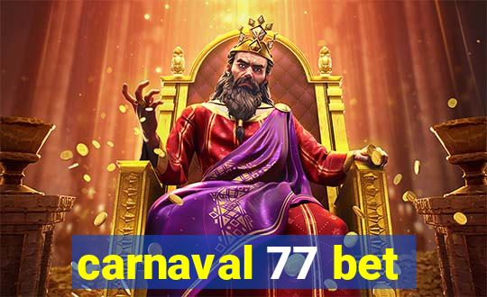 carnaval 77 bet