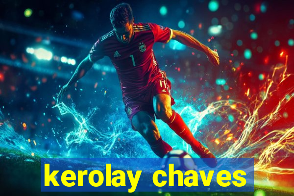 kerolay chaves