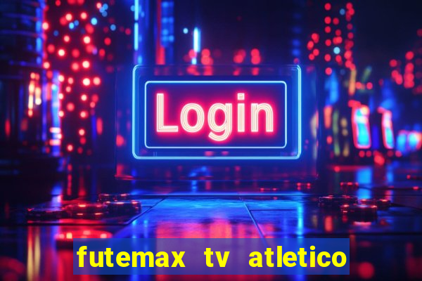 futemax tv atletico x botafogo