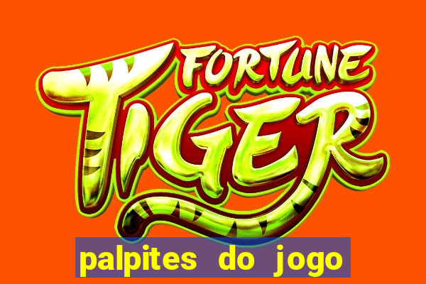 palpites do jogo aberto hoje