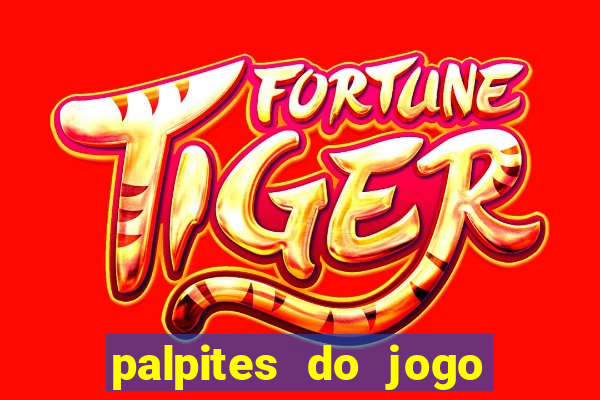 palpites do jogo aberto hoje