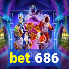 bet 686