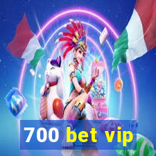 700 bet vip