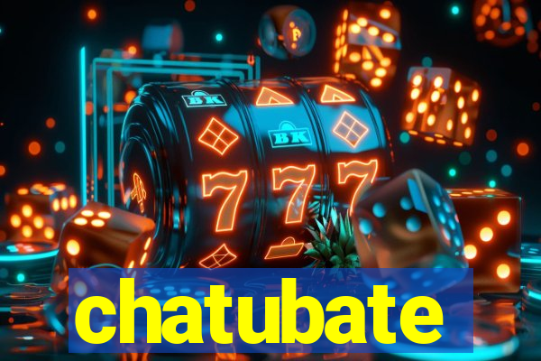 chatubate