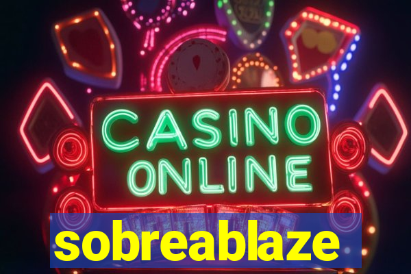 sobreablaze