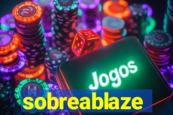 sobreablaze