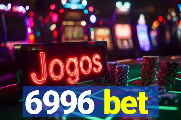 6996 bet