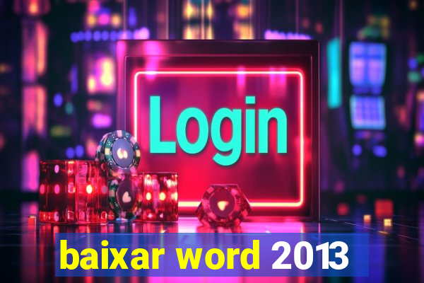 baixar word 2013