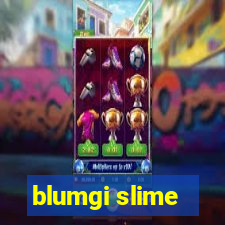 blumgi slime