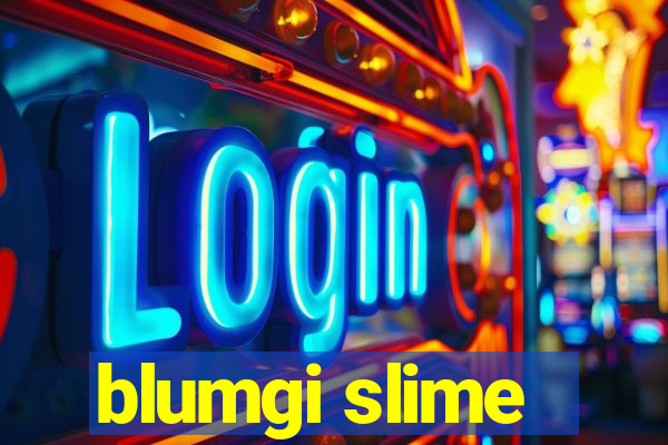 blumgi slime