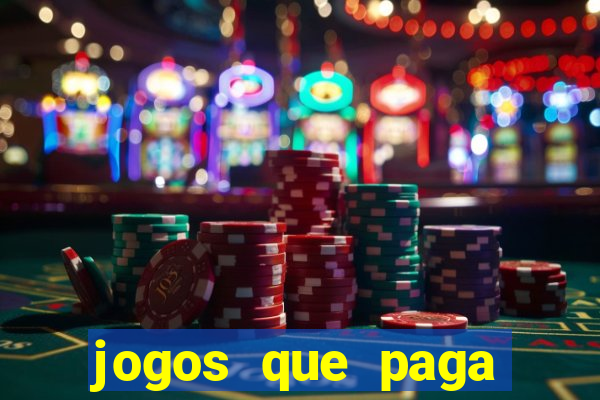 jogos que paga dinheiro de verdade sem depositar