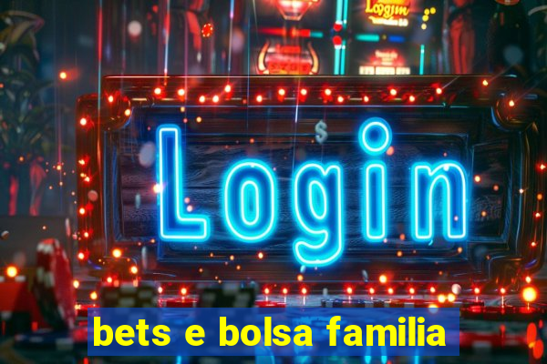 bets e bolsa familia