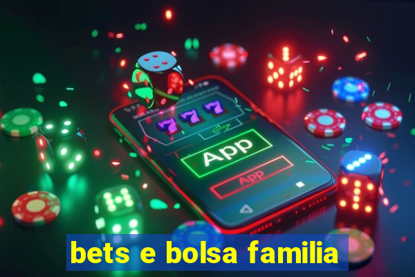 bets e bolsa familia