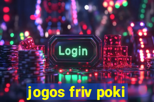 jogos friv poki