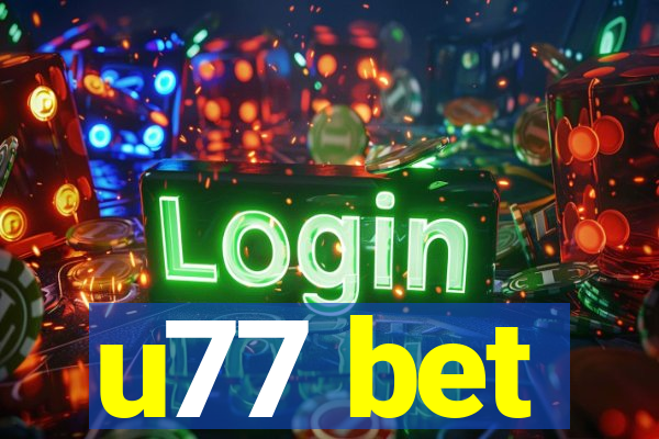 u77 bet