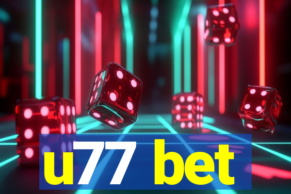 u77 bet