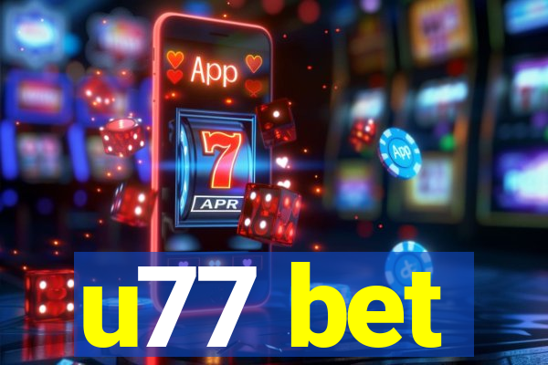 u77 bet