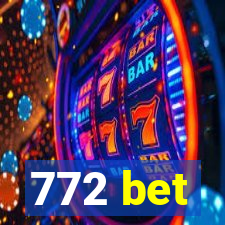 772 bet