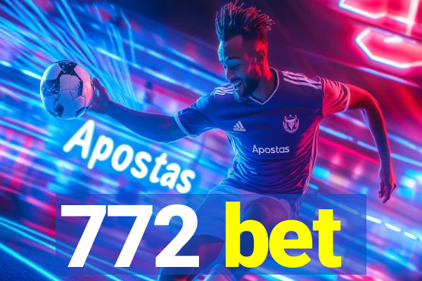 772 bet