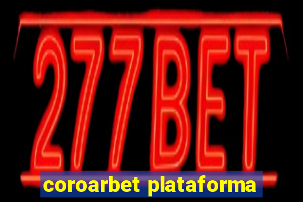 coroarbet plataforma