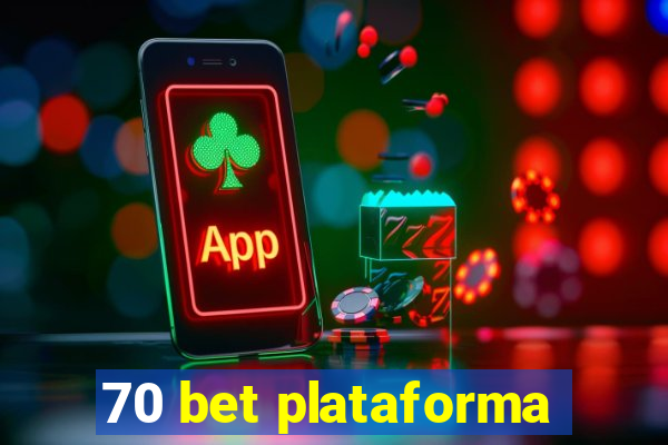 70 bet plataforma