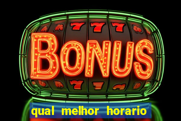 qual melhor horario para jogar big bass bonanza