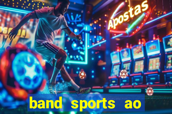 band sports ao vivo gratis