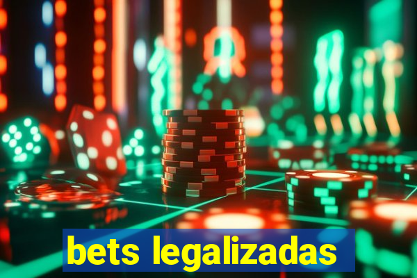 bets legalizadas