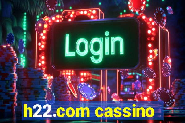 h22.com cassino