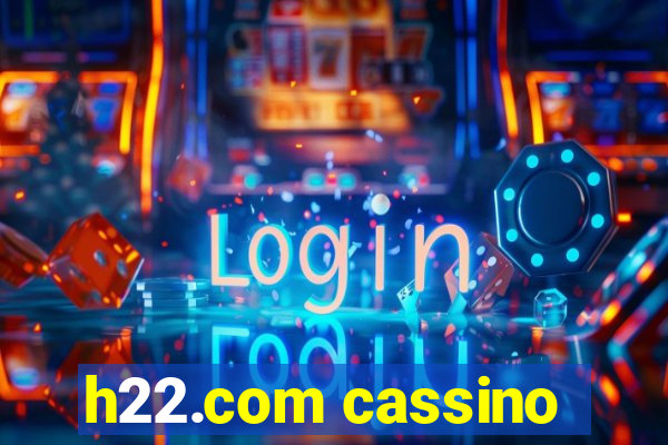 h22.com cassino