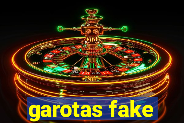 garotas fake