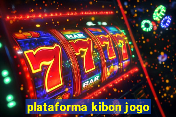 plataforma kibon jogo