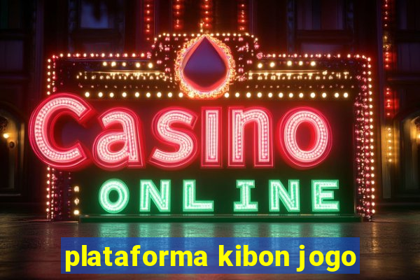 plataforma kibon jogo