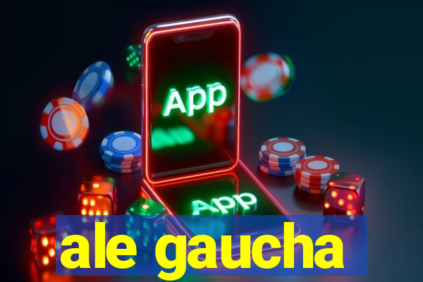 ale gaucha