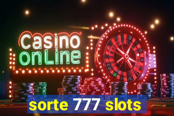 sorte 777 slots