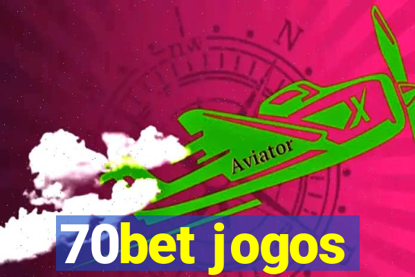 70bet jogos