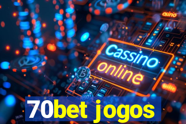 70bet jogos